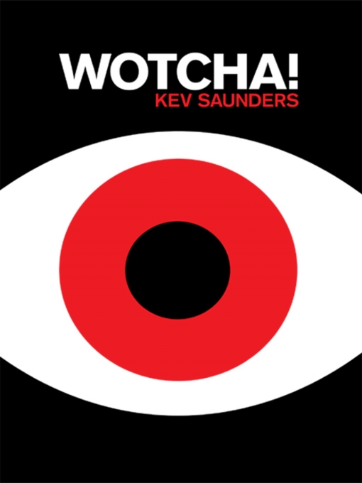 Title details for Wotcha by Kevin Saunders - Available